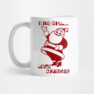 This Girl Loves Christmas! Mug